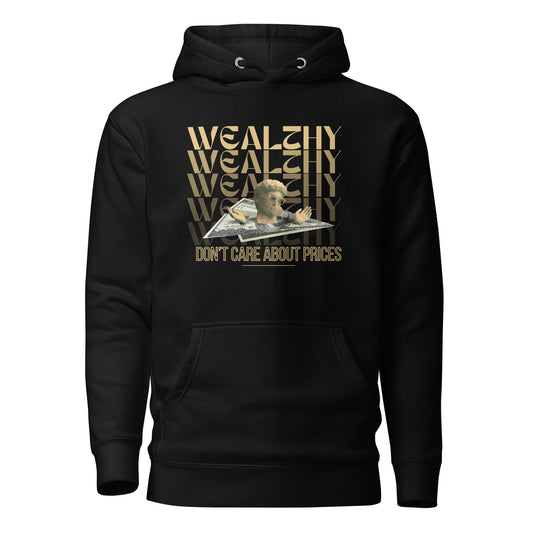 Wealthy Don't Care About Prices Unisex Hoodie - FLAKOUT